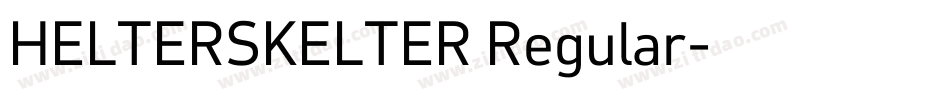 HELTERSKELTER Regular字体转换